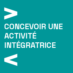 Concevoir une activite integratrice Concevoir une activité intégratrice